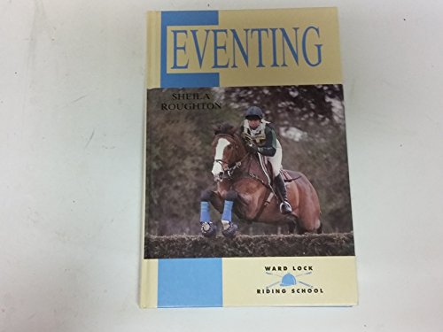 Beispielbild fr Eventing (Ward Lock Riding School) zum Verkauf von Wonder Book