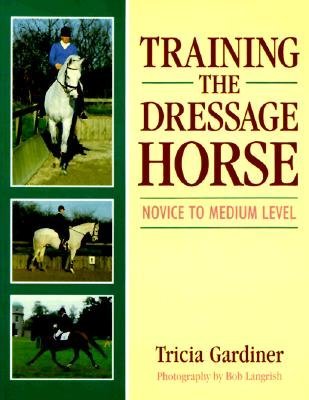 Stock image for Training the Dressage Horse: Novice to Medium Level for sale by Tsunami Books