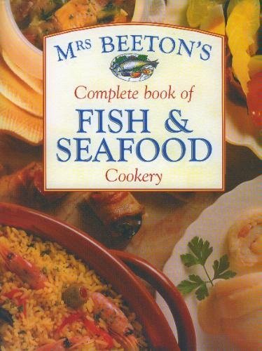 Stock image for Mrs.Beeton's Complete Book of Fish and Seafood Cookery Beeton, Mrs. and Jones, Bridget for sale by Re-Read Ltd