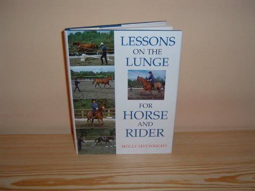 Stock image for Lessons on the Lunge for Horse and Rider for sale by Better World Books: West