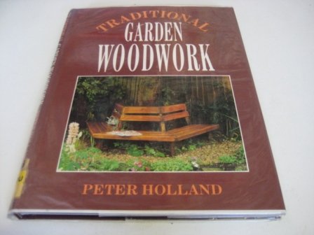 Stock image for Traditional Garden Woodwork for sale by Better World Books