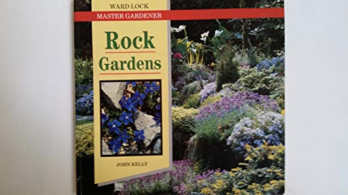 Stock image for Rock Gardens (Ward Lock Master Gardener S.) for sale by AwesomeBooks