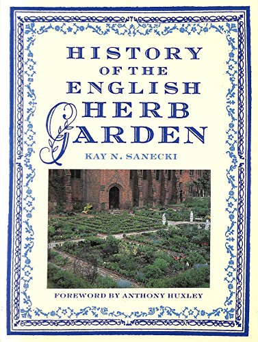 Beispielbild fr History of the English Herb Garden zum Verkauf von Wonder Book
