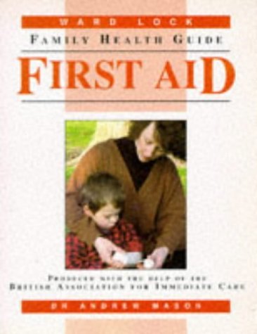 Beispielbild fr Ward Lock Family Health Guide : First Aid zum Verkauf von Better World Books