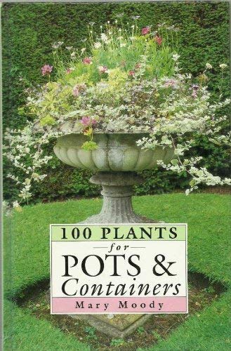 Stock image for Pots and Containers (100 Plants) for sale by Zoom Books Company