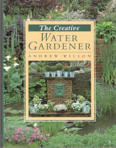 Stock image for The Creative Water Gardener for sale by AwesomeBooks