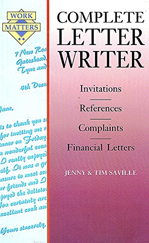 Complete Letter Writer (Work Matters) (9780706373554) by Saville, Jenny; Saville, Tim