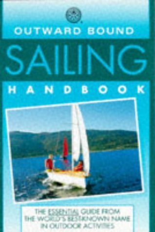 Stock image for Outward Bound Sailing Handbook (Outward Bound Handbooks) for sale by AwesomeBooks