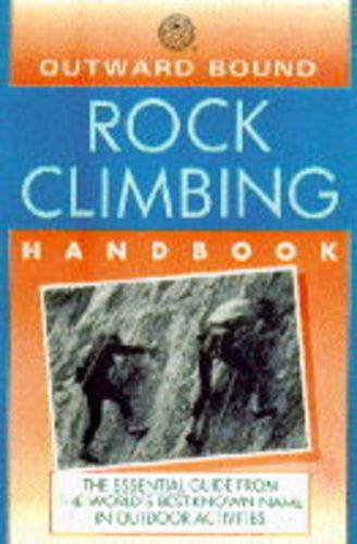 Stock image for Outward Bound Rock Climbing Handbook (Outward Bound Handbooks) for sale by AwesomeBooks