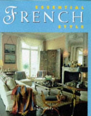 Imagen de archivo de Essential French Style (Essential Style S.) a la venta por WorldofBooks