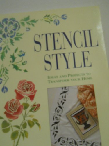 Stock image for Stencil Style: Ideas and Projects to Transform Your Home for sale by Wonder Book