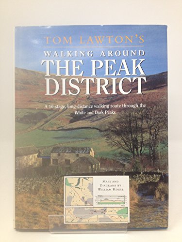 Stock image for Walking Around the Peak District: A 10-Stage, Long-Distance Walking Route Through the White and Dark Peaks for sale by AwesomeBooks