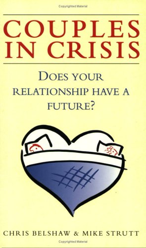 Stock image for Couples in Crisis: Does Your Relationship Have a Future? for sale by Bahamut Media