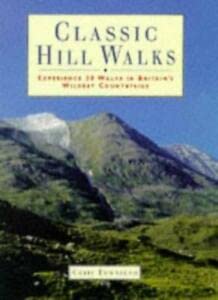 Beispielbild fr Classic Hill Walks: 25 Walks Exploring Britain's Wildest Countryside zum Verkauf von WorldofBooks