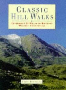 Imagen de archivo de Classic Hill Walks: 25 Walks Exploring Britain's Wildest Countryside a la venta por WorldofBooks