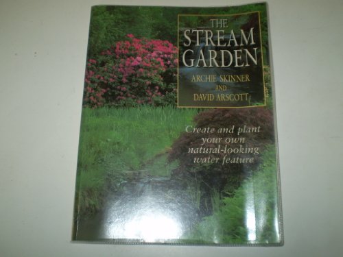 Beispielbild fr The Stream Garden: Create Your Own Natural-Looking Water Feature zum Verkauf von Wonder Book