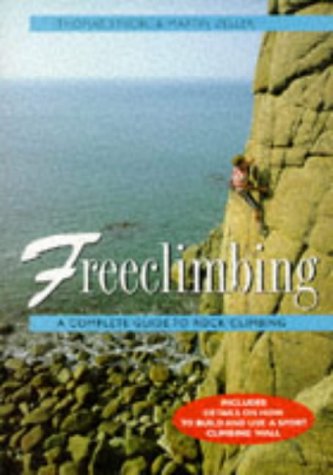 Stock image for Freeclimbing : A Complete Guide to Rock Climbing for sale by Better World Books