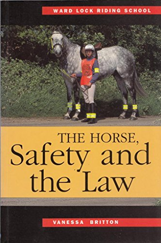 Beispielbild fr Horse, Safety and the Law (Ward Lock Riding School) zum Verkauf von AwesomeBooks