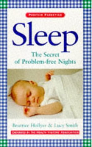 Beispielbild für Sleep: The Secret of Problem-free Nights (Positive parenting) zum Verkauf von medimops