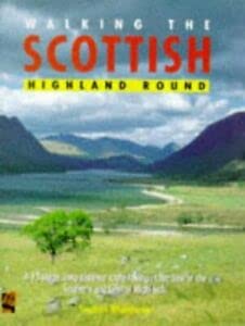 Beispielbild fr Walking the Scottish Highland Round, a 13-Stage, Long Distance Route Taking in the Best of the Southern and Central Highlands zum Verkauf von AwesomeBooks