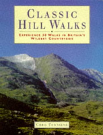 Beispielbild fr Classic Hill Walks: 25 Walks Exploring Britain's Wildest Countryside zum Verkauf von WorldofBooks