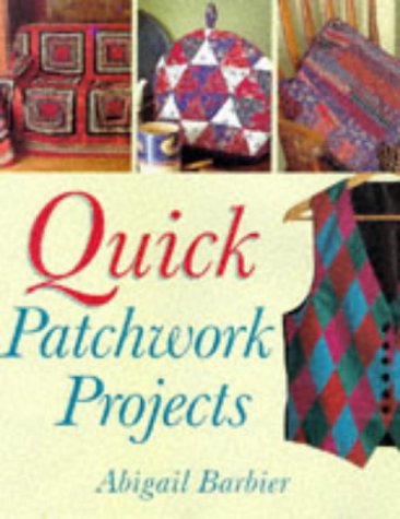 Beispielbild fr Quick Patchwork Projects zum Verkauf von Better World Books