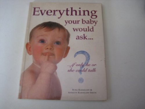 Beispielbild fr Everything Your Baby Would Ask. zum Verkauf von AwesomeBooks
