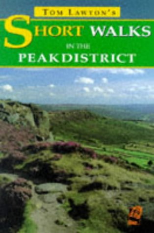 Stock image for Tom Lawton's Short Walks in the Peak District for sale by WorldofBooks