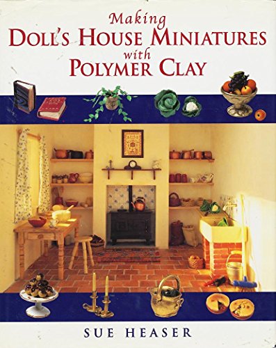 Stock image for Making Doll's House Miniatures with Polymer Clay for sale by WorldofBooks