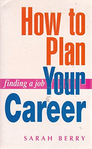 Stock image for How to Plan Your Career (Finding a job) for sale by WorldofBooks
