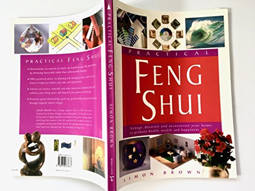Beispielbild für Practical Feng Shui: Arrange, Decorate and Accessorize Your Home to Promote Health, Wealth and Happiness zum Verkauf von SecondSale