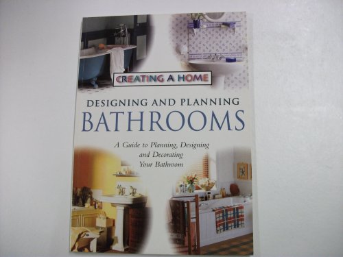 Stock image for Designing and Planning Bathrooms (Creating a Home) for sale by Silver Trees Books