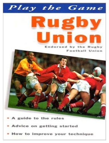 Beispielbild fr Rugby Union (Play the Game) (Play the Game S.) zum Verkauf von WorldofBooks