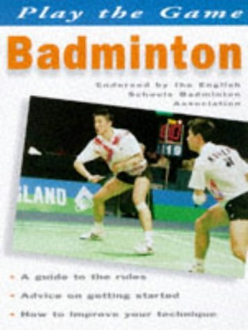 9780706376883: Badminton (Play the Game S.)