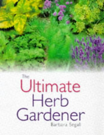 Stock image for Ultimate Herb Gardener for sale by WorldofBooks