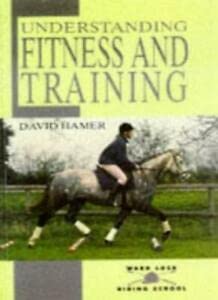 Beispielbild fr Understanding Fitness and Training (Ward Lock Riding School Series) zum Verkauf von Wonder Book