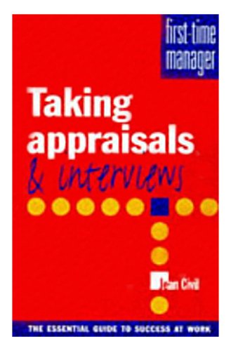 Taking Appraisals and Interviews (First Time Manager Series) (9780706377040) by Jean Civil