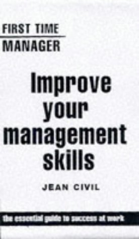 Stock image for Improve Your Management Skills (First Time Manager) for sale by Reuseabook