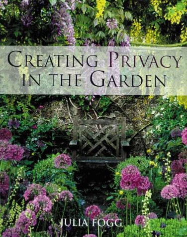 Beispielbild fr Creating Privacy in the Garden zum Verkauf von Front Cover Books