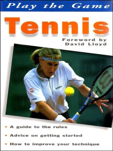 Beispielbild fr Play the Game : Tennis zum Verkauf von Better World Books