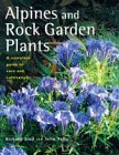 Alpines and Rock Garden Plants : A Complete Guide to Care and Cultivation
