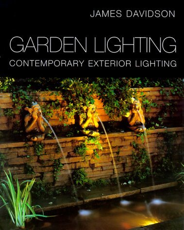 Imagen de archivo de Garden Lighting : Contemporary Exterior Lighting a la venta por Better World Books