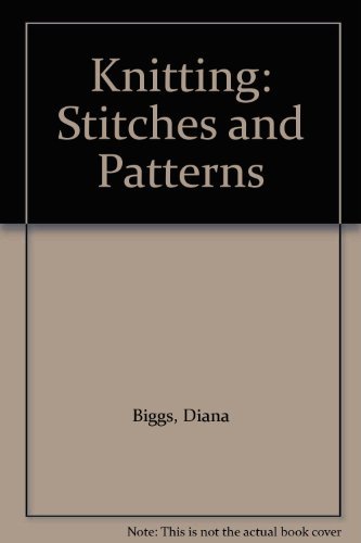 Imagen de archivo de Knitting: Stitches and Patterns, Over 80 designs to make a la venta por WorldofBooks