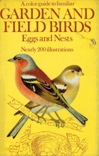 Imagen de archivo de A colour guide to familiar garden and field birds, eggs and nests a la venta por Jenson Books Inc