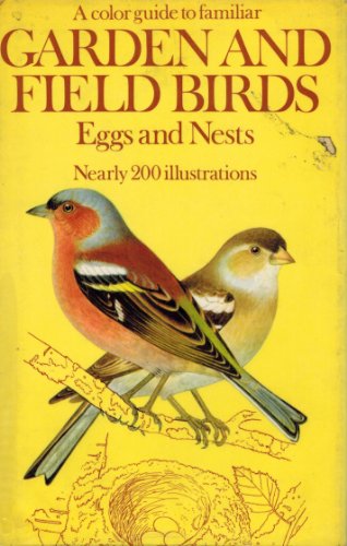 Stock image for A Colour Guide to Familiar Garden and Field Birds, Eggs and Nests for sale by ThriftBooks-Reno