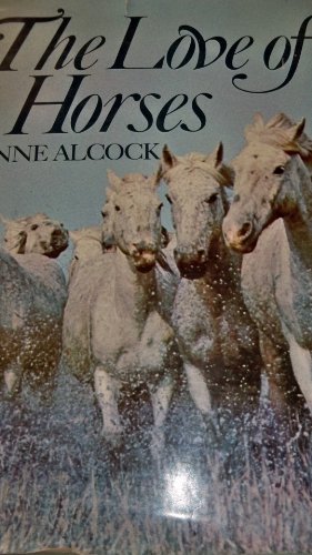 Beispielbild fr The Love of Horses zum Verkauf von Top Notch Books
