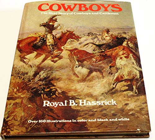 Stock image for Cowboys: The Real Story of Cowboys and Cattlemen for sale by Once Upon A Time Books