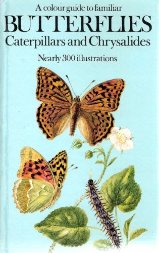 Beispielbild fr A Colour Guide to Familiar Butterflies, Caterpillars and Chrysalides zum Verkauf von WorldofBooks