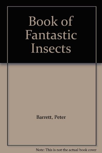 Book of Fantastic Insects (9780706403343) by Peter Barrett