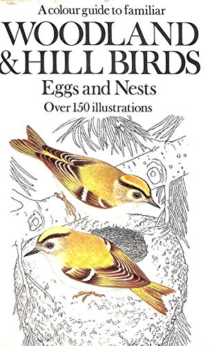 A Colour Guide to Familiar Woodland and Hill Birds, Eggs and Nests. Over 150 Illustrations.